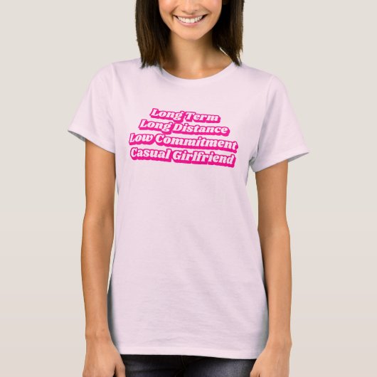 Heet Roze Filmcitaat Lange termijn Casual Vriendin T-shirt (Voorkant)