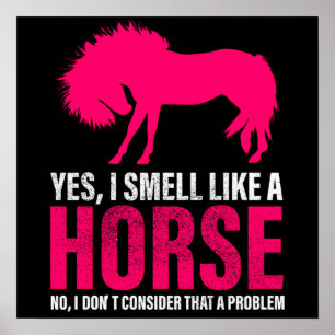 Heet Roze Ja, Ik Ruik Als Een Paard   Poster