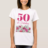 Heet Roze Waterverf Pioenen 50 & Fabulous T-shirt (Voorkant)