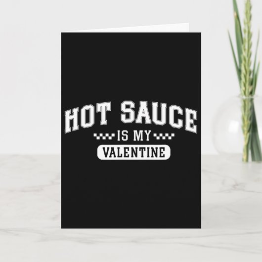 Heet saus is mijn Valentijn Kaart (Voorkant)