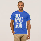 Hef zwaar op, eet groot t-shirt (Voorkant volledig)