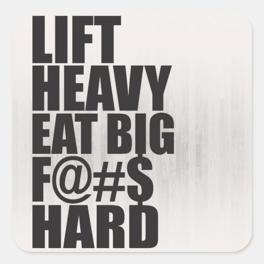 Hef zwaar op, eet groot vierkante sticker (Voorkant)