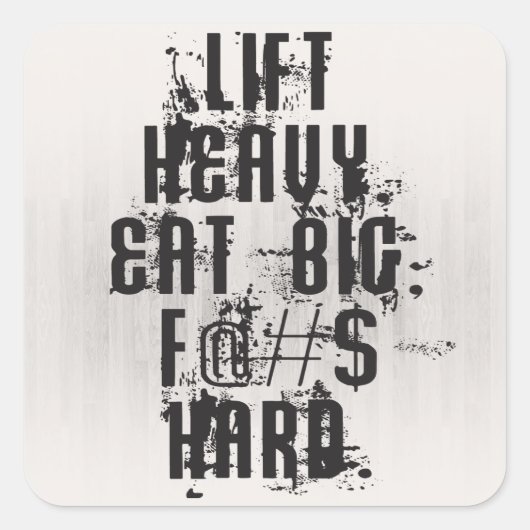 Hef zwaar op, eet groot vierkante sticker (Voorkant)