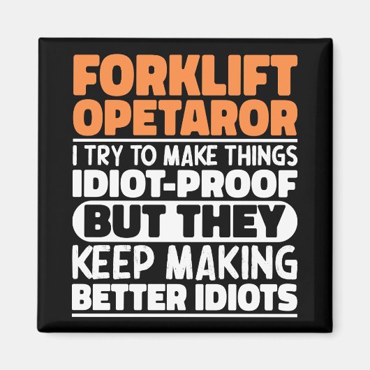 Heftruck operator Ik probeer dingen grappig citaat Magneet (Voorkant)