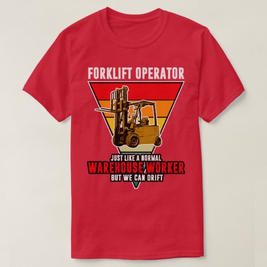 Heftruck operator net als een normaal magazijn wer t-shirt (Design voorkant)