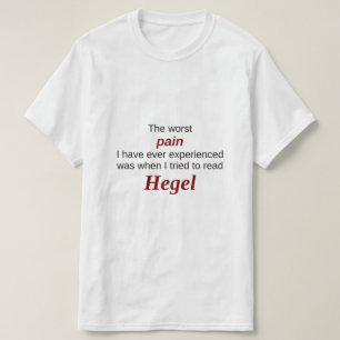Hegel lezen: De ergste pijn T-shirt