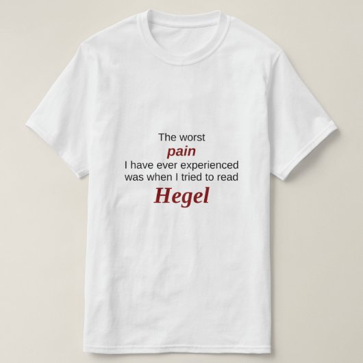 Hegel lezen: De ergste pijn T-shirt (Design voorkant)