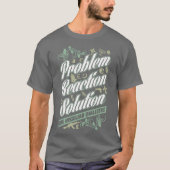 Hegelian Dialectic Probleem Reaction Solution T-sh T-shirt (Voorkant)