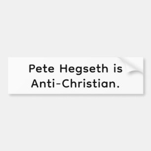 Hegseth is Anti-Christelijk Hankamer Artjunkhaus Y Bumpersticker