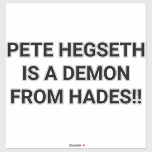 HEGSETH IS EEN DEMON UIT HADES Hankamer Artjunkhau Sticker