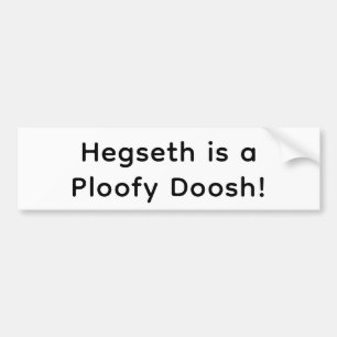 Hegseth Ploof Doosh Hankamer Artjunkhaus Stripverh Bumpersticker