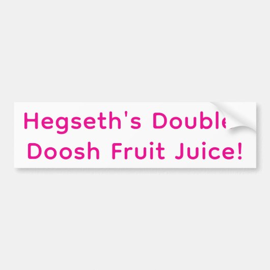 Hegseth's Double-Doosh Fruit Hankamer Artjunkhaus Bumpersticker (Voorkant)