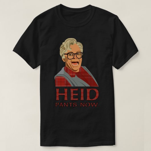 Heid, broek, nu! Hoofd, broek nu. Dus ik trouwde m T-shirt (Design voorkant)
