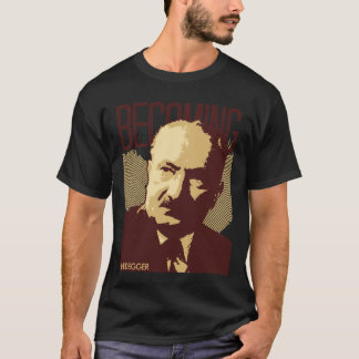 Heidegger - worden t-shirt