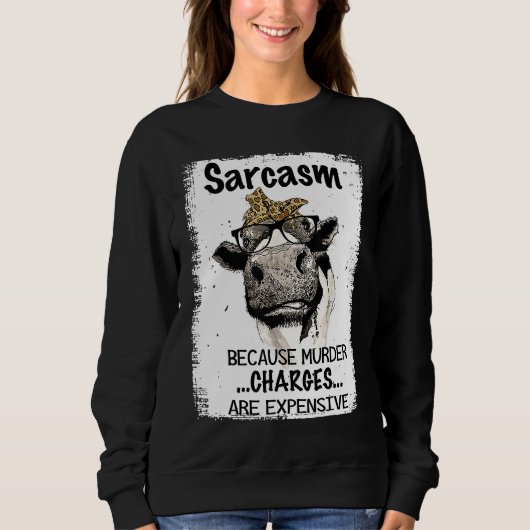 Heifer Cow Sarcasm Because Murder Charges Expensiv Trui (Voorkant)