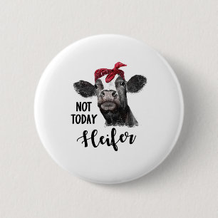 heifer niet vandaag ronde button 5,7 cm