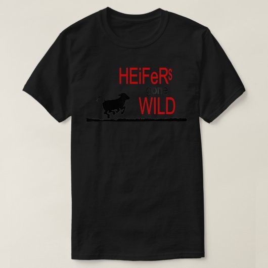Heifer's Gone Wild T-shirt (Design voorkant)