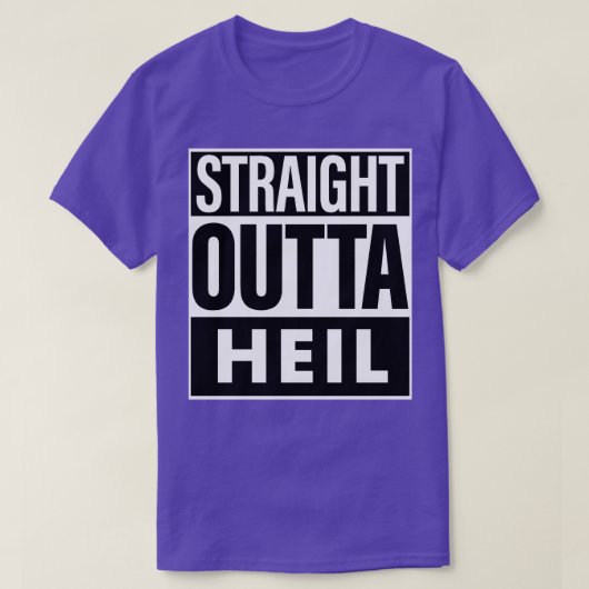 Heil naam Straight Outta Heil T-shirt (Design voorkant)