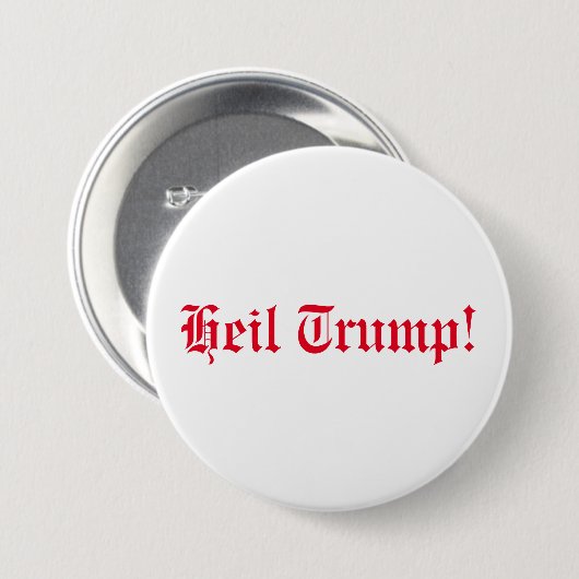 Heil Trump! Ronde Button 7,6 Cm (Voorkant /achterkant)
