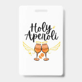 Heilige Aperoli Witte Trendy Aperol Spritz Uitspra Badge (Voorzijde)