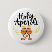 Heilige Aperoli Witte Trendy Aperol Spritz Uitspra Ronde Button 5,7 Cm (Voorkant)