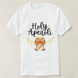 Heilige Aperoli Witte Trendy Aperol Spritz Uitspra T-shirt
