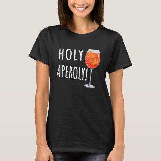 Heilige Aperoly Spritz Cocktail Heilige Aperoly T-shirt (Voorkant)