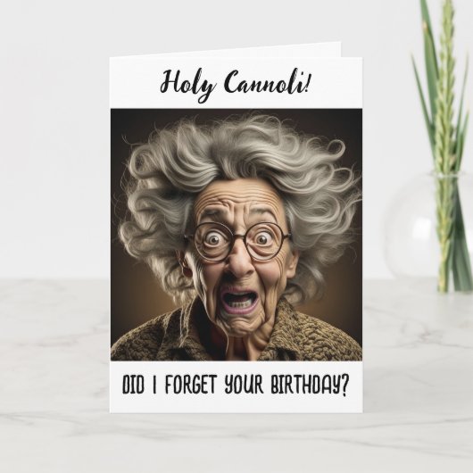 Heilige Cannoli, ik ben je verjaardag vergeten Kaart (Voorkant)