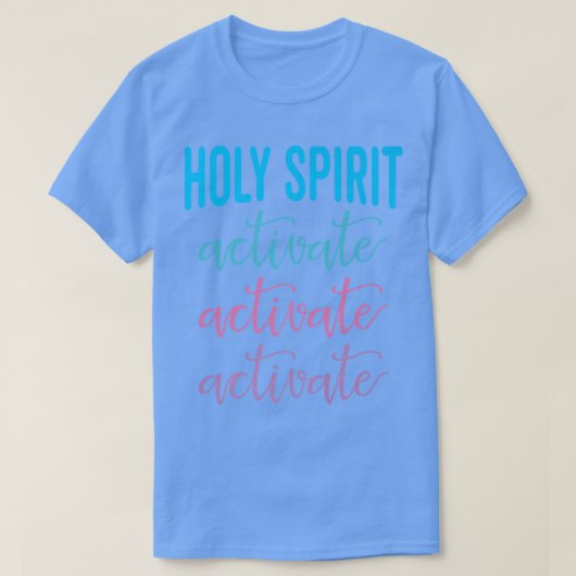 Heilige Geest activeert Christelijke religie Jezus T-shirt (Design voorkant)
