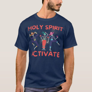 Heilige Geest activeert Funny Dansende Skeleton T- T-shirt