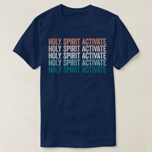 Heilige Geest activeert Shirt Christelijke Heilige (Design voorkant)