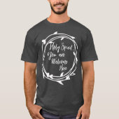 Heilige Geest U bent hier Christelijk welkom T-shirt (Voorkant)