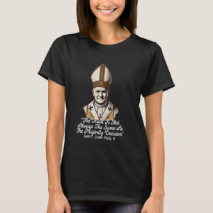 Heilige Johannes Paulus II Katholieke citaten 2 T-shirt