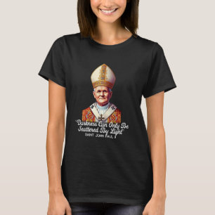 Heilige Johannes Paulus II katholieke citaten 5 T-shirt