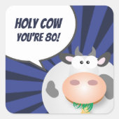Heilige Koe Je bent 80 Funny Cute Happy 80th Birth Vierkante Sticker (Voorkant)