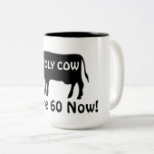 Heilige Koe Je Bent Nu 60 Funny Verjaardag Tweekleurige Koffiemok (Voorkant rechts)