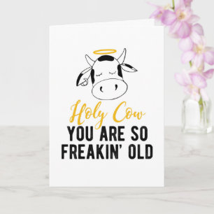 Heilige Koe je bent zo'n freakin oude verjaardagsk Kaart