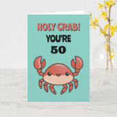 Heilige krab Je bent 50 60 70 Funny Sarcastic Birt Kaart (Gele Bloem)