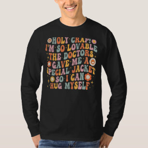Heilige krap... Ik ben zo aardig dat de dokters me T-shirt