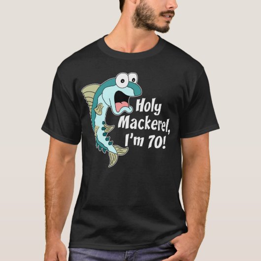 Heilige Mackerel I'm 70 (OP DARK) T-shirt (Voorkant)