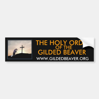 Heilige Orde van de Gilded Beaver Bumpersticker