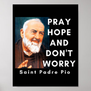 Heilige Padre O Bid Hoop En Maak Je Niet Zorgen Ka Poster
