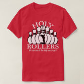 Heilige Rollers die met Bowling Team overeenkomen  T-shirt (Design voorkant)
