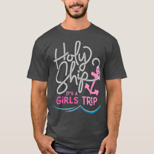 Heilige Schip Girls trip Fun Cruise Vacation Gift T-shirt