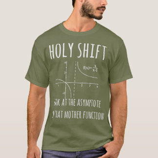 Heilige Shift Asymptote Functie Fysieke T-shirt
