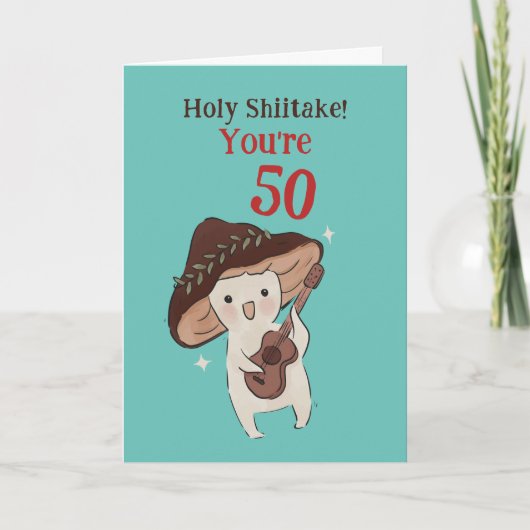 Heilige Shiitake Funny 40th 50th 60th Birthday Pun Kaart (Voorkant)