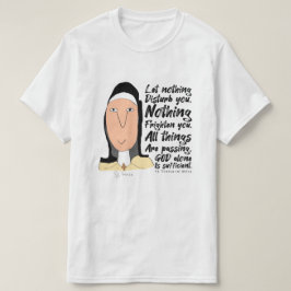 Heiligen, Gezegde & Shirten - St. Teresa van Avila T-shirt