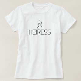 HEIRESS T-SHIRT
