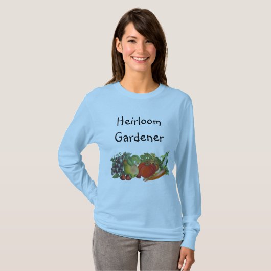 Heirloom Gardener  Gezegde T-shirt (Voorkant volledig)