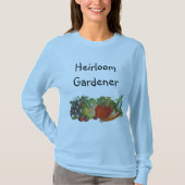 Heirloom Gardener  Gezegde T-shirt (Voorkant)